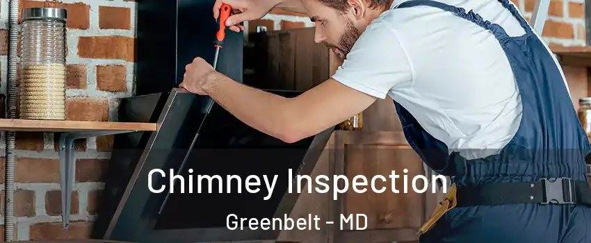 Chimney Inspection Greenbelt - MD