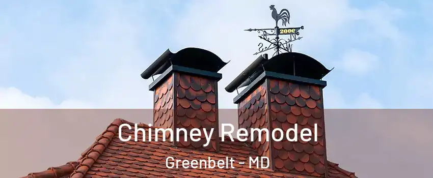 Chimney Remodel Greenbelt - MD