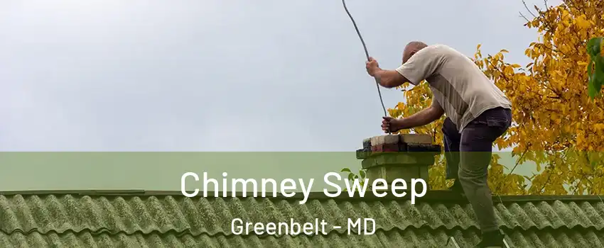 Chimney Sweep Greenbelt - MD