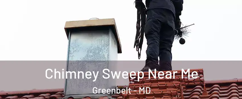 Chimney Sweep Near Me Greenbelt - MD