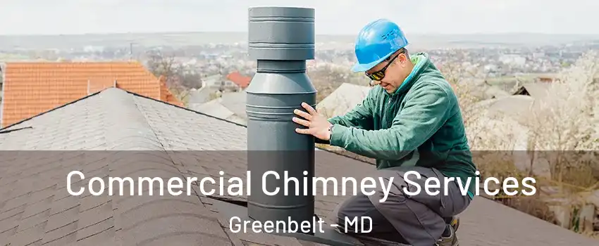 Commercial Chimney Services Greenbelt - MD