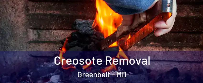 Creosote Removal Greenbelt - MD