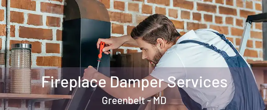 Fireplace Damper Services Greenbelt - MD