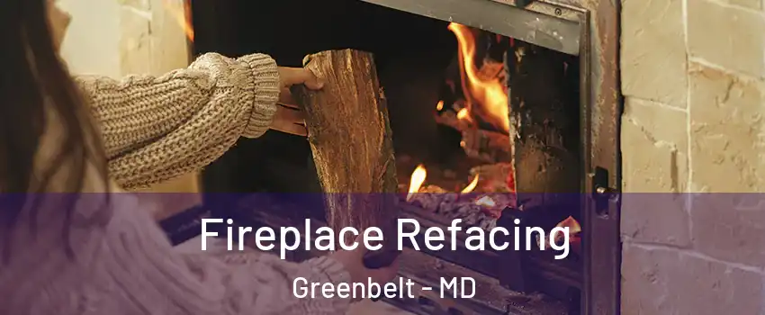  Fireplace Refacing Greenbelt - MD