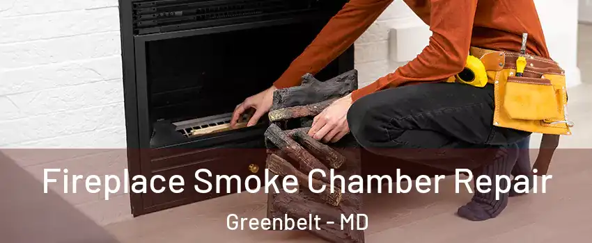 Fireplace Smoke Chamber Repair Greenbelt - MD