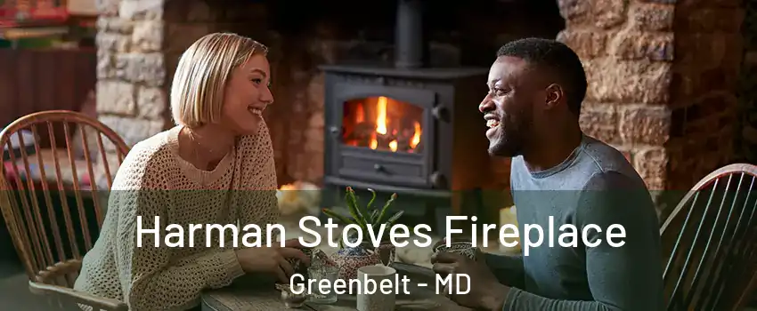 Harman Stoves Fireplace Greenbelt - MD
