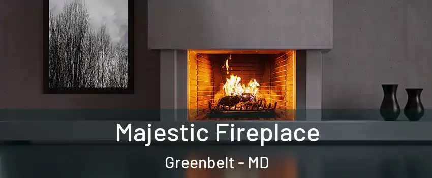 Majestic Fireplace Greenbelt - MD
