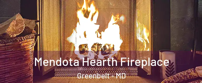 Mendota Hearth Fireplace Greenbelt - MD