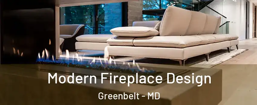  Modern Fireplace Design Greenbelt - MD
