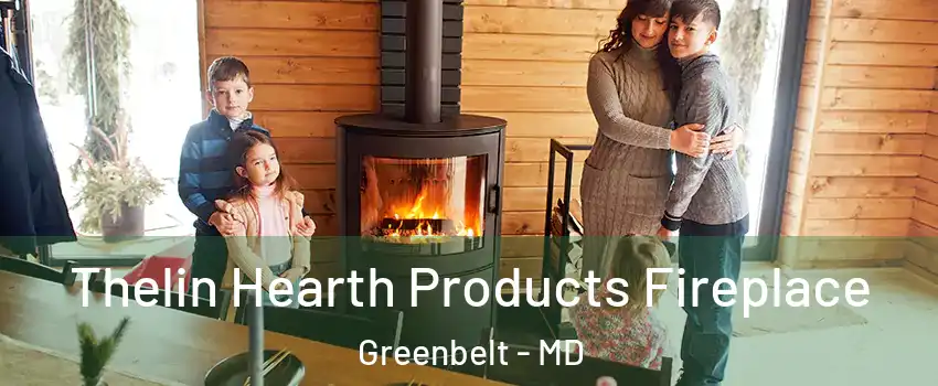 Thelin Hearth Products Fireplace Greenbelt - MD